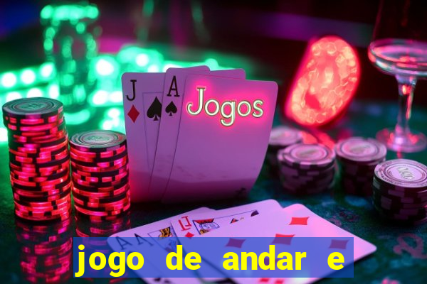 jogo de andar e ganhar dinheiro