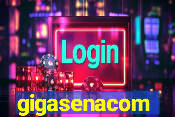 gigasenacom