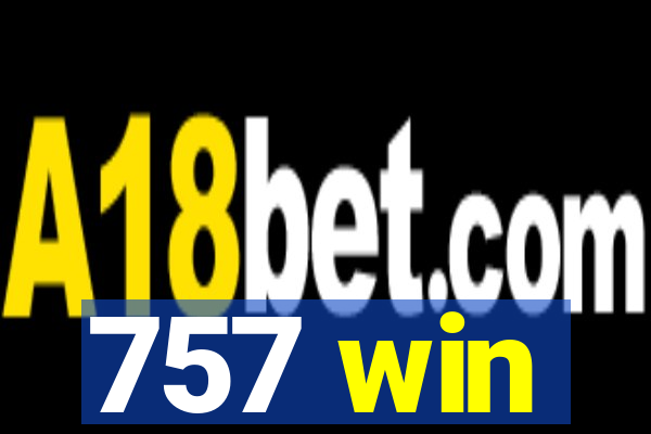 757 win