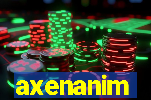 axenanim