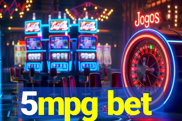 5mpg bet