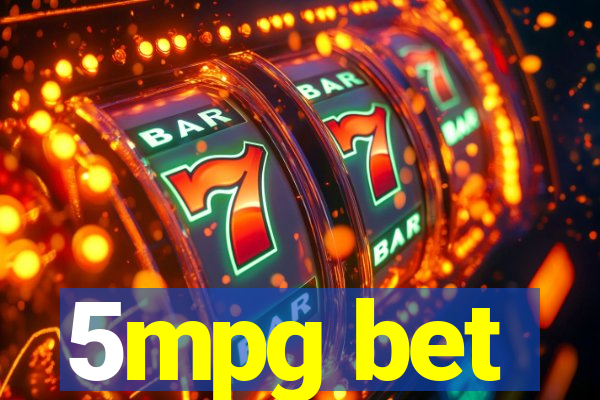 5mpg bet