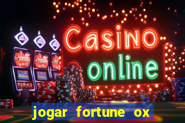 jogar fortune ox demo gratis