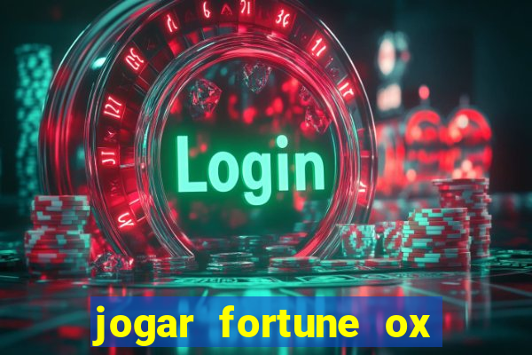 jogar fortune ox demo gratis