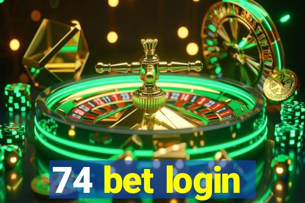 74 bet login