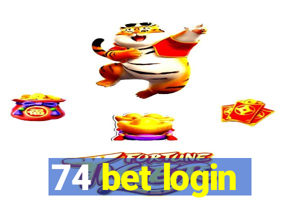 74 bet login