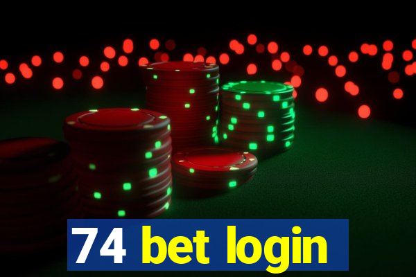 74 bet login