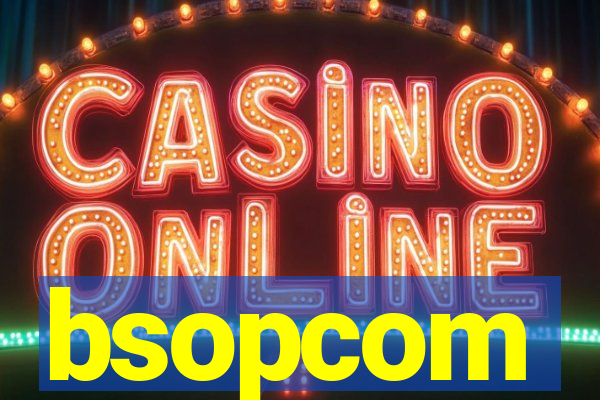 bsopcom