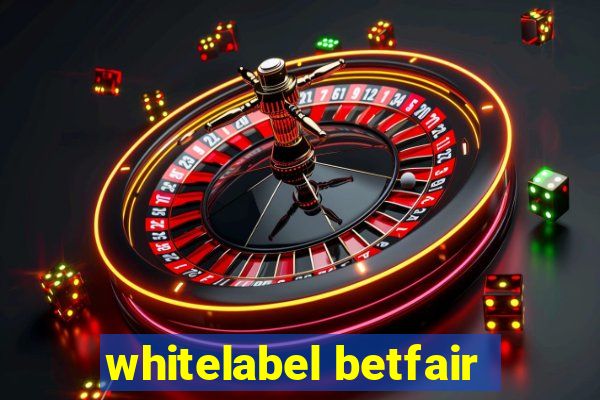 whitelabel betfair