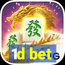 1d bet