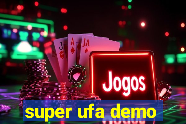super ufa demo