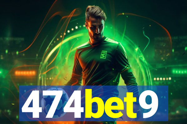 474bet9