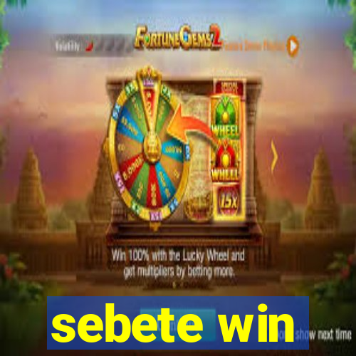 sebete win