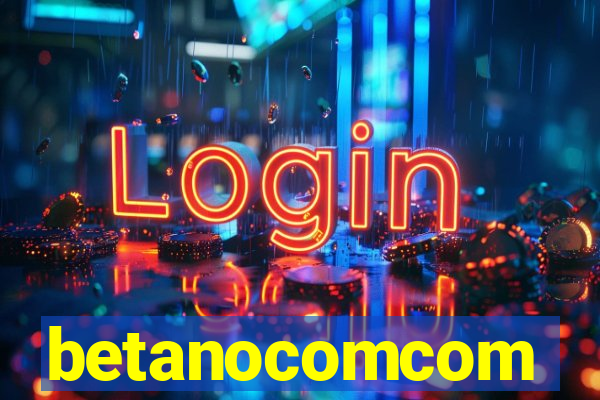 betanocomcom