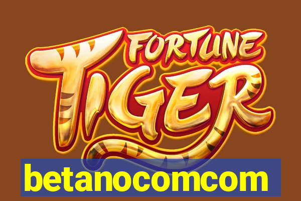 betanocomcom