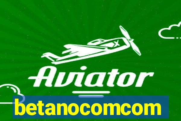 betanocomcom
