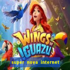 super nova internet 2 via boleto