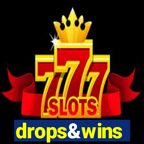 drops&wins