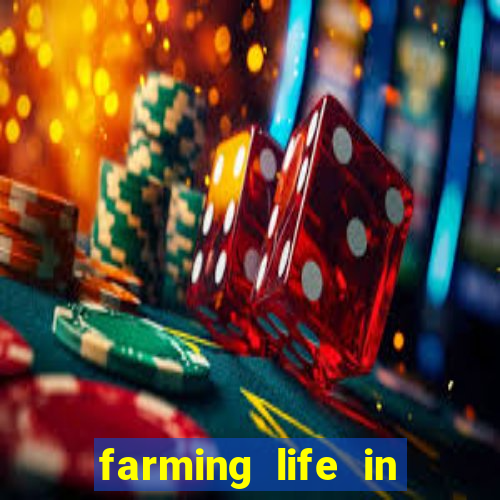 farming life in another world dublado
