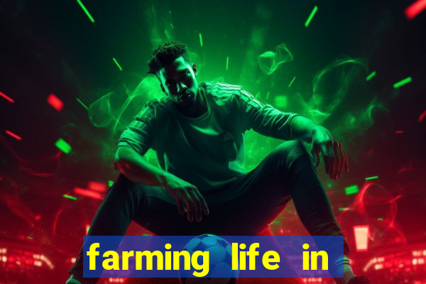 farming life in another world dublado
