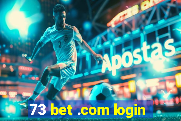 73 bet .com login