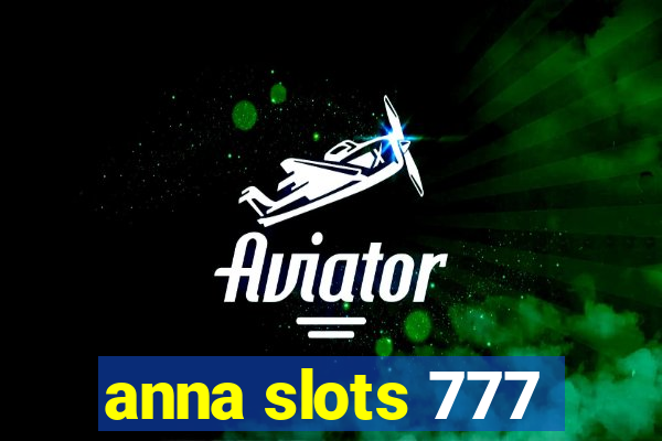 anna slots 777