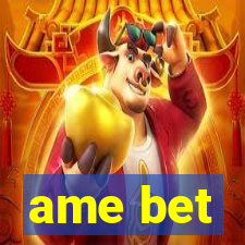 ame bet