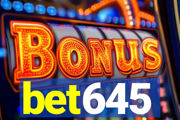 bet645