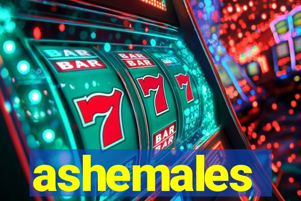 ashemales