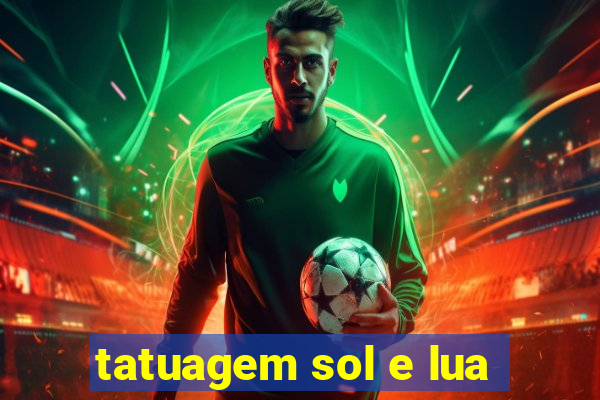 tatuagem sol e lua