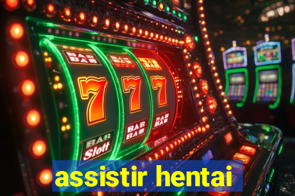 assistir hentai