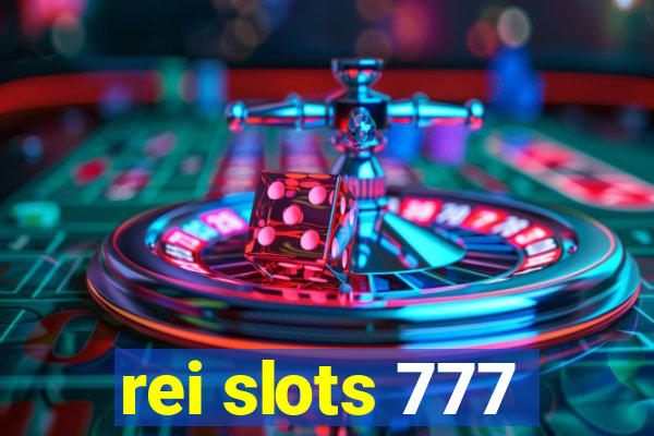 rei slots 777