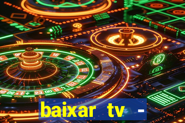 baixar tv - futebol ao vivo