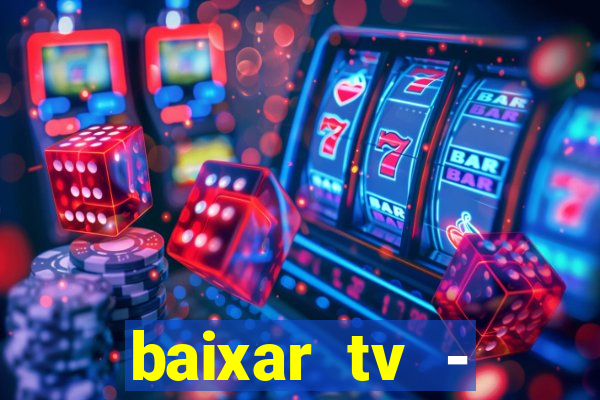 baixar tv - futebol ao vivo
