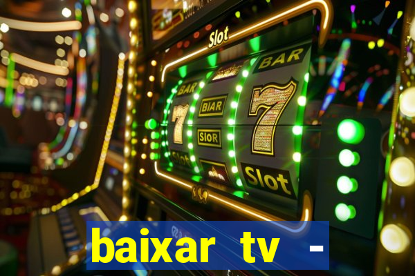 baixar tv - futebol ao vivo
