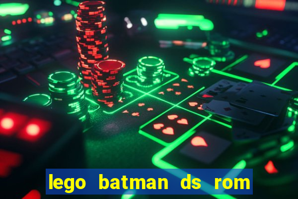 lego batman ds rom pt br