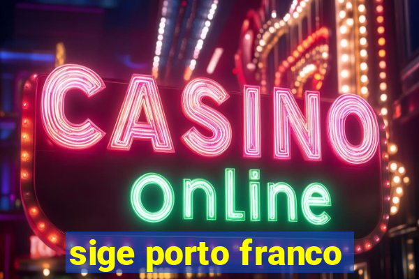 sige porto franco