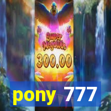 pony 777