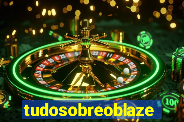 tudosobreoblaze