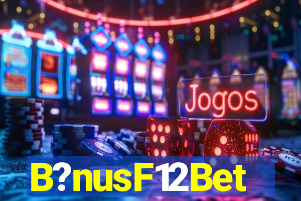 B?nusF12Bet
