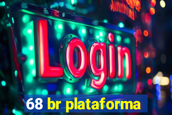 68 br plataforma