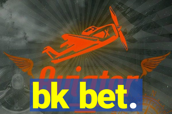 bk bet.