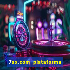 7xx.com plataforma de jogos