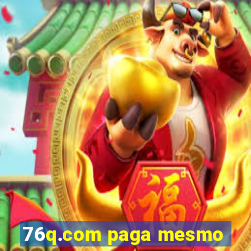 76q.com paga mesmo