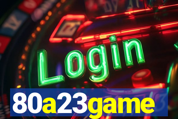 80a23game