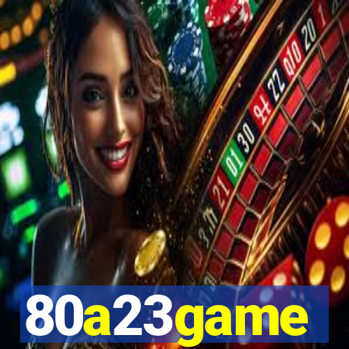 80a23game