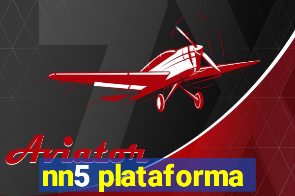 nn5 plataforma