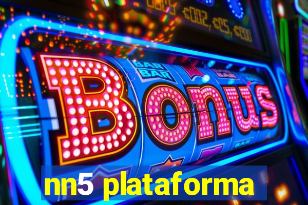 nn5 plataforma