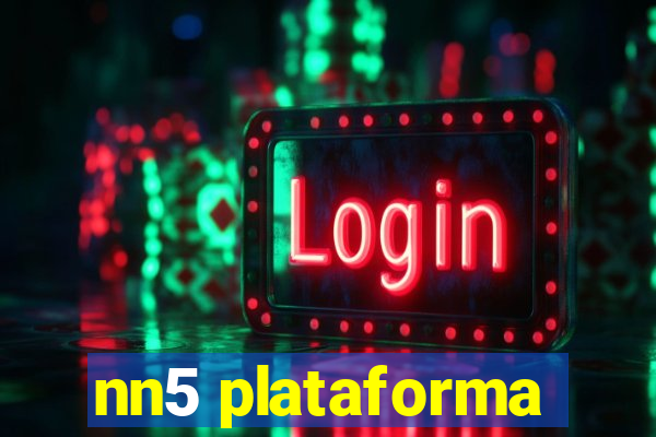 nn5 plataforma