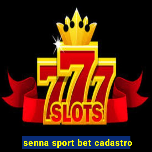 senna sport bet cadastro